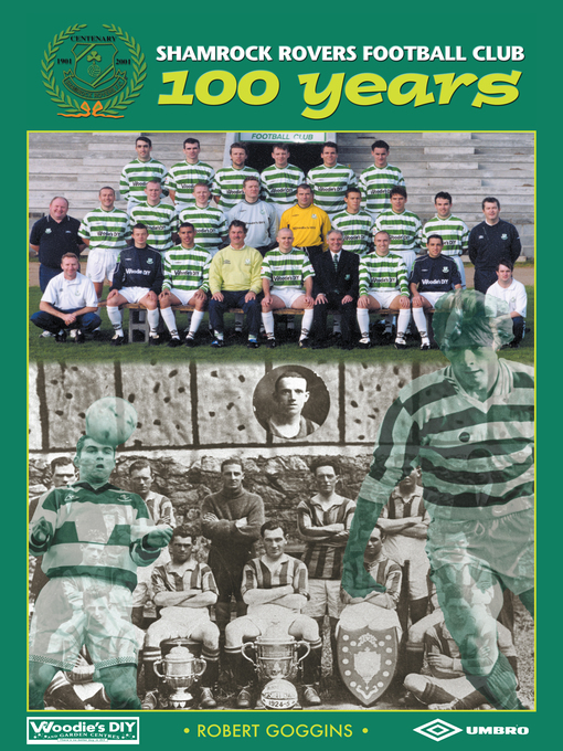 Title details for Shamrock Rovers Football Club 100 Years for Tablet Devices by Robert Goggins - Available